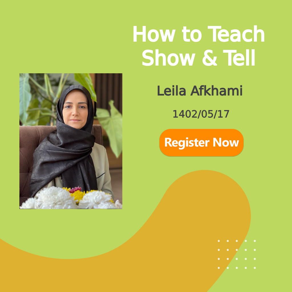 How to Teach Show & Tell Leila Afkhami