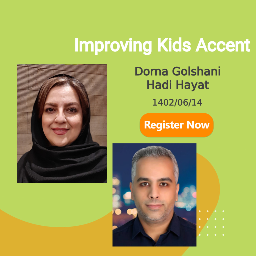 Improving Kids Accent Dorna Golshani & Hadi Hayat