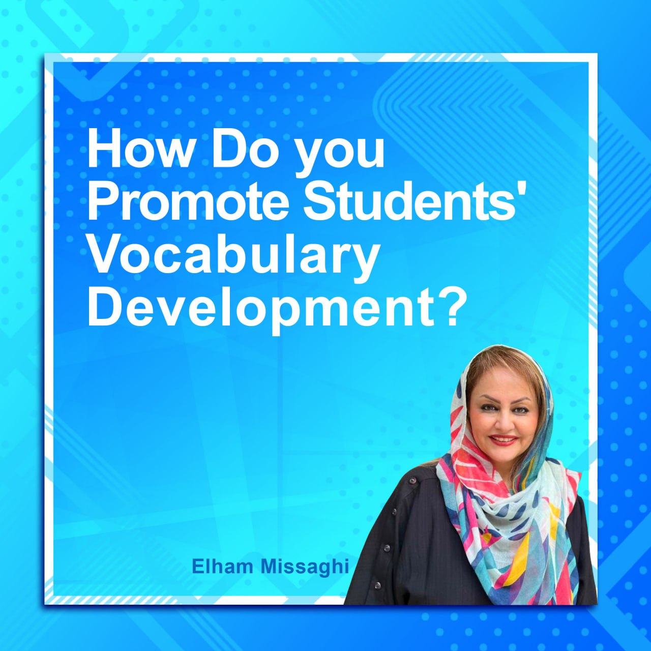 How Do you Promote Students' Vocabulary Development?
