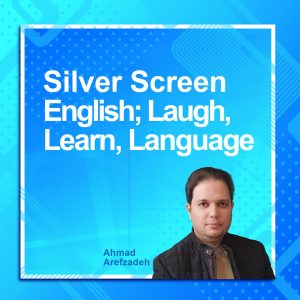 Silver Screen English; Laugh, Learn, Language